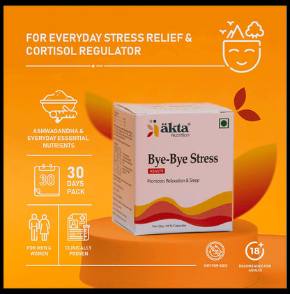 Akta Nutrition Bye-Bye Stress Adults Capsule | Stress Relief | Stress Buster | Anxiety Relief | Ashwagandha | Stress Reliver